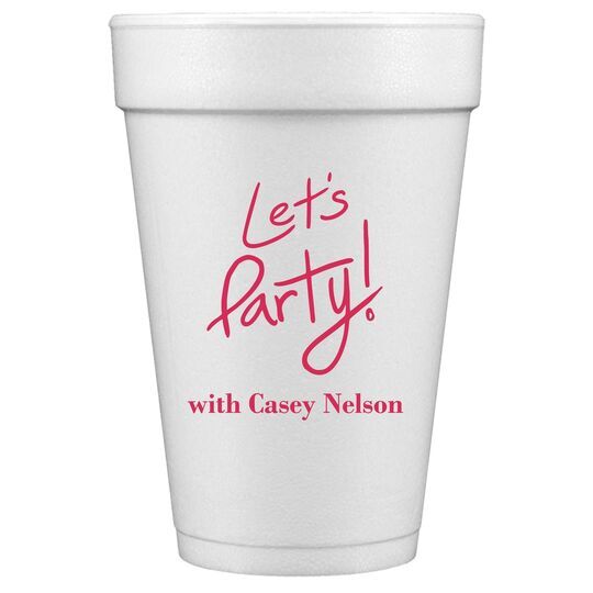 Fun Let's Party Styrofoam Cups